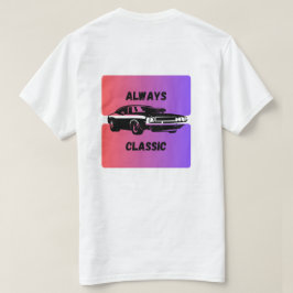 Camiseta Always Classic – Retro Muscle Car T-Shirt