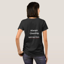 Camiseta Always Cleaning Funny Mom Shirt