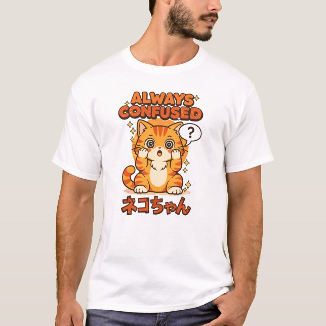 Camiseta Always Confused – Cute Kawaii Cat (Anverso)