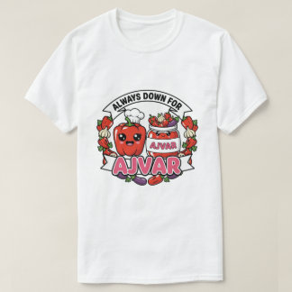 Camiseta Always down for Ajvar 