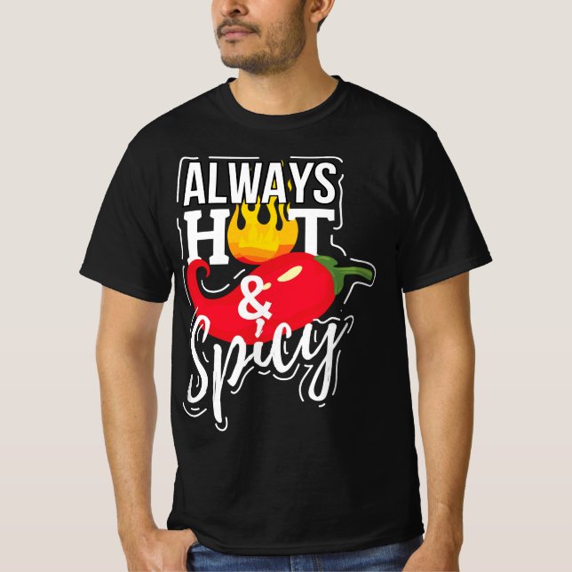 Camiseta Always Hot & Spicy Chili Pepper Funny Gift  (Anverso)