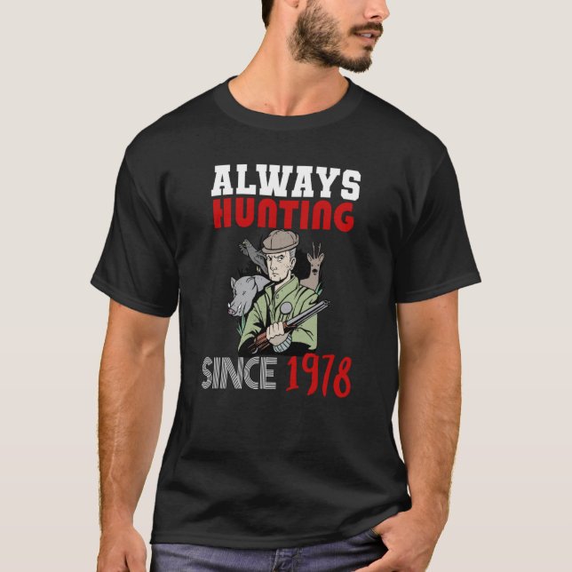 Camiseta Always hunting since 1978 (Anverso)