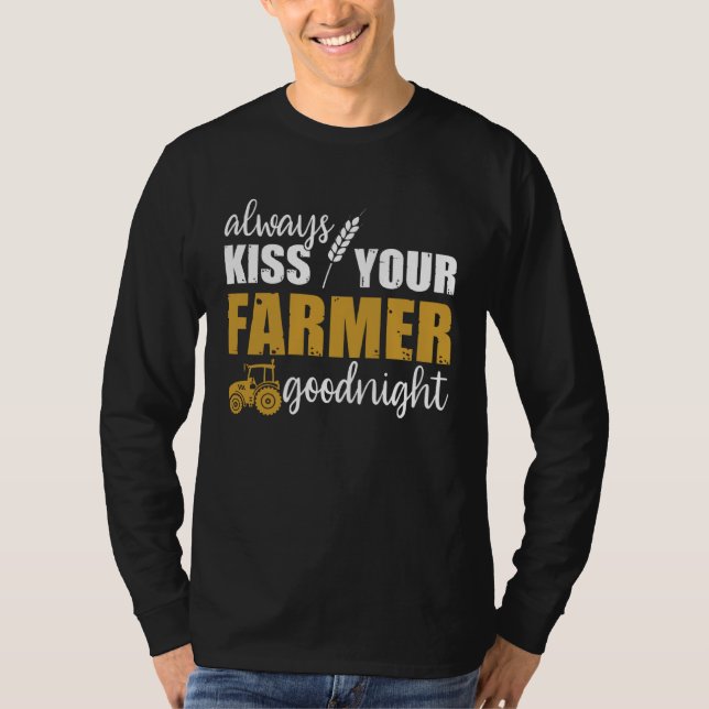 Camiseta Always Kiss Your Farmer Cute Farmer Dad Tractor (Anverso)