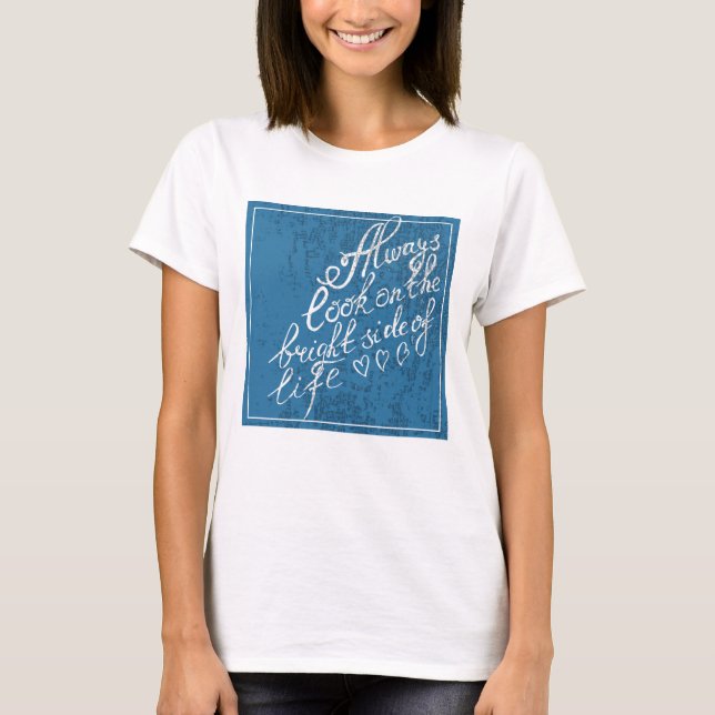 Camiseta Always Look On The Bright Side Of Life (Anverso)