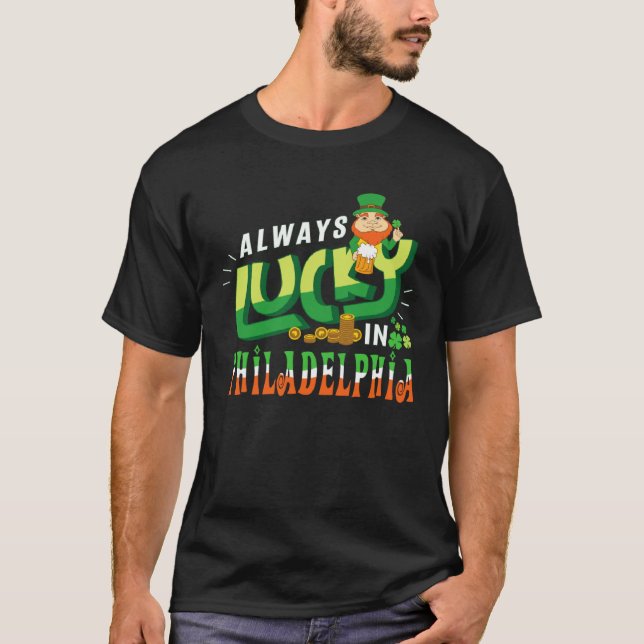 Camiseta Always Lucky In Philadelphia Saint Patricks Day (Anverso)