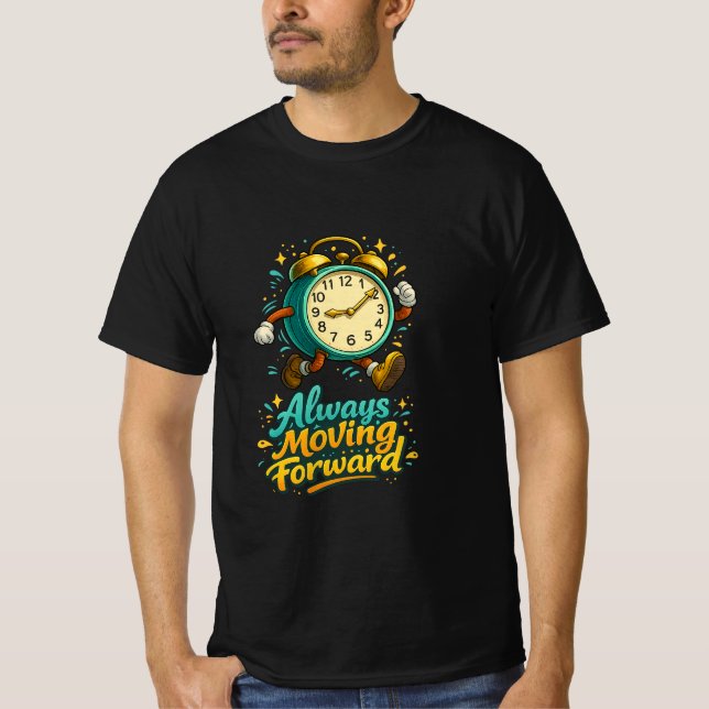 Camiseta Always Moving Forward Inspirational Time Design (Anverso)