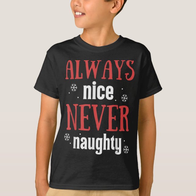Camiseta Always Nice Never Naughty Funny Merry Christmas  (Anverso)