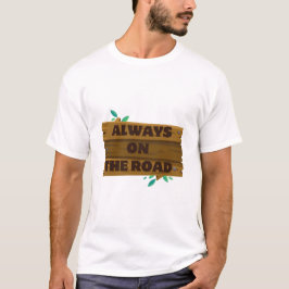 Camiseta Always on the Road. – Minimalist Travel & Adventur