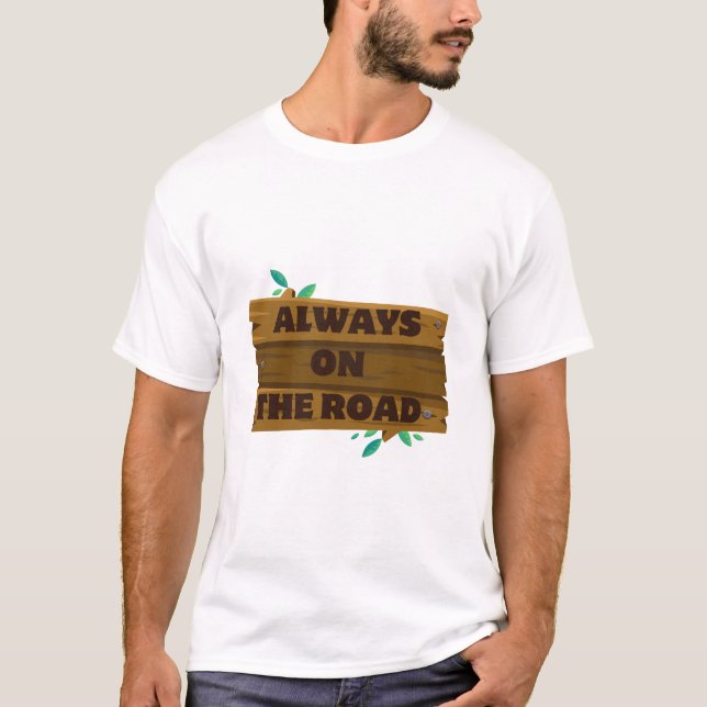 Camiseta Always on the Road. – Minimalist Travel & Adventur (Anverso)