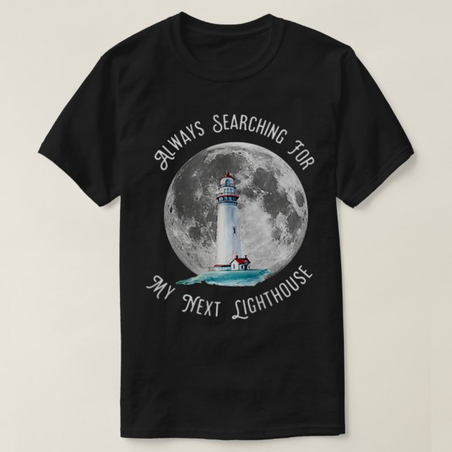 Camiseta Always Searching for my net Lighthouse Zip  (Diseño del anverso)