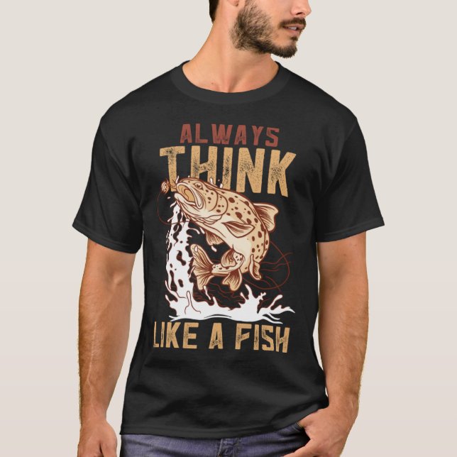 Camiseta Always Think Like A Fish Device Fish Trap (Anverso)