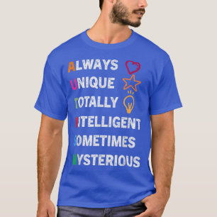 Camiseta Always Unique Totally Intelligent Sometimes Myster