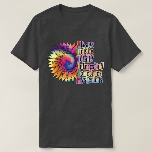 Camiseta Always Unique Totally Intelligent Sunflower Autism (Diseño del anverso)