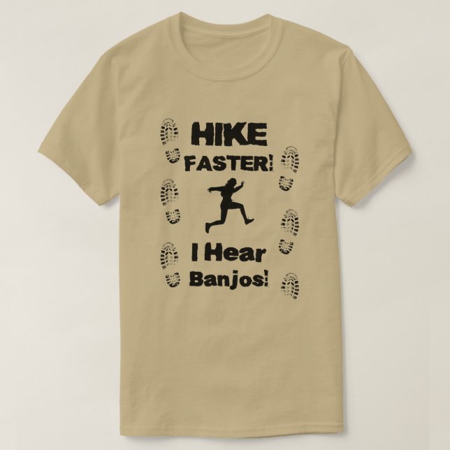 Camiseta ¡Alza más rápidamente oigo los banjos! (Diseño del anverso)