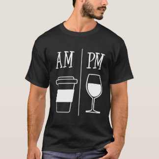 Camiseta AM Café Drinker PM Wine Drinking Funny Cute Wine