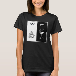 Camiseta AM Café PM Wine Funny Caffeine Booze Bebiendo Lo