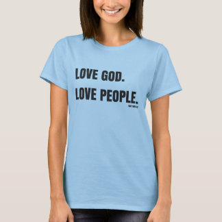 Camiseta Ama a Dios. Amar a la gente