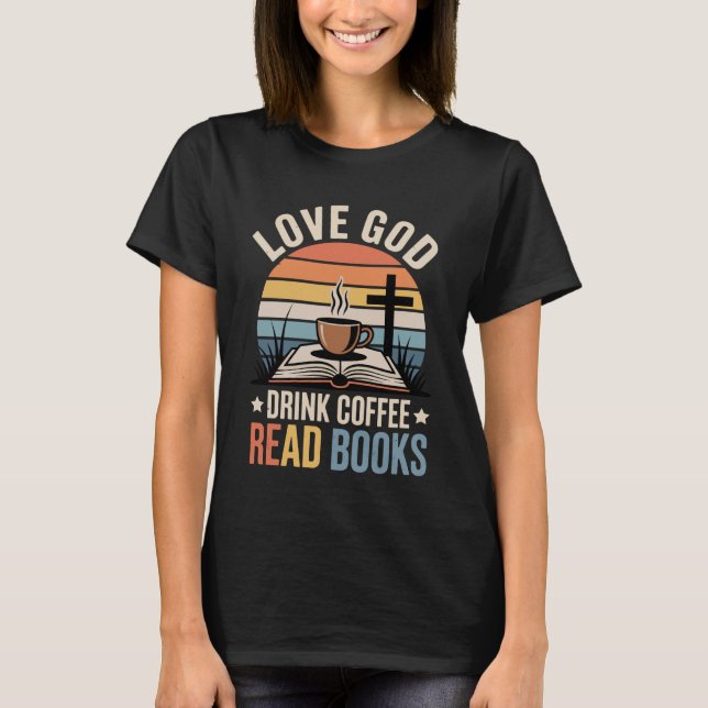 Camiseta Ama a Dios Bebe Café Lee Libros (Anverso)