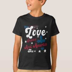 Camiseta Ama a Jesús y a América también Cristiano Patrióti
