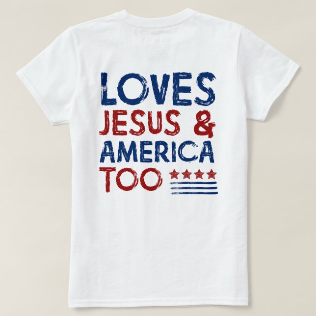 Camiseta Ama a Jesús y a Estados Unidos demasiado a la cami (Reverso del diseño)
