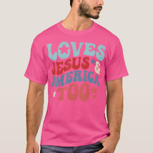 Camiseta Ama A Jesús Y A Estados Unidos También El 4 De Jul