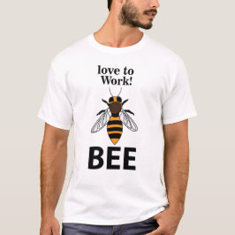 Camiseta Ama A La Abeja Del Trabajo