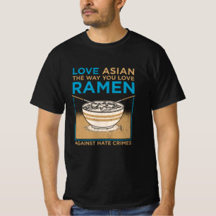 Camiseta Ama a los asiáticos como a ti te gusta Ramen