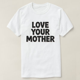 Camiseta ama a tu madre blanca