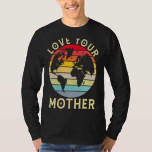 Camiseta Ama A Tu Madre Tierra Vintage Ahorra Medio Ambient