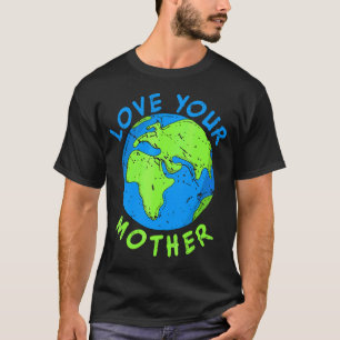 Camiseta Ama A Tu Madre Tierra Vintage Ahorra Medio Ambient