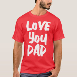 Camiseta Ama a tu papá Personalizado