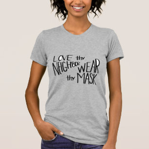 Camiseta Ama A Tu Vecino Con Tu Máscara Tee