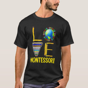 Camiseta Ama al profesor Montessori Educación Montessori Es
