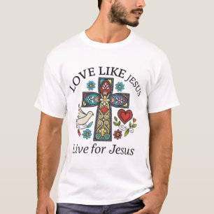 Camiseta Ama como Jesús, Vive para Jesús