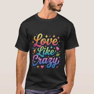Camiseta Ama Como Loco
