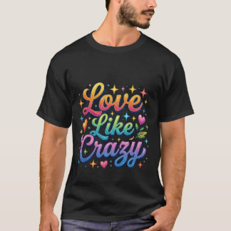 Camiseta Ama Como Loco