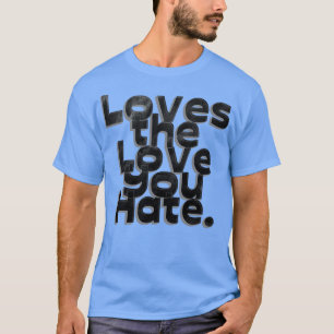 Camiseta Ama el amor que odias