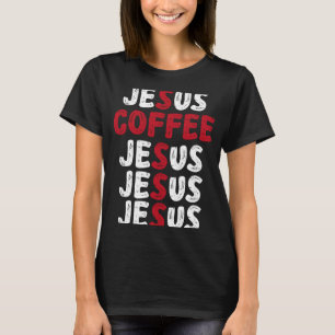 Camiseta Ama El Café Jesús Y La Iglesia Del Café Rel Cristi