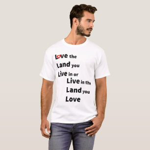 Camiseta Ama la tierra en la que vives o vive en la tierra