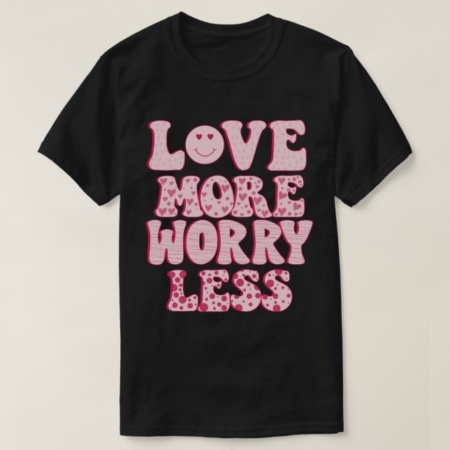 Camiseta ama más y preocúpate menos (Diseño del anverso)