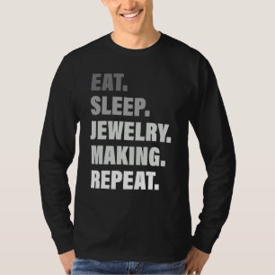 Camiseta Ama Proceso Repetido Comer Dormir Creación de Joya