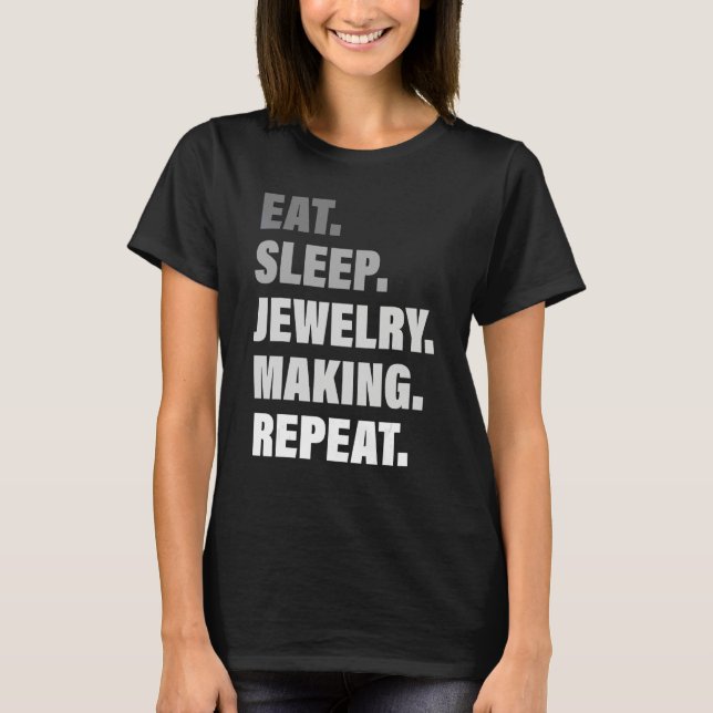 Camiseta Ama Proceso Repetido Comer Dormir Creación de Joya (Anverso)