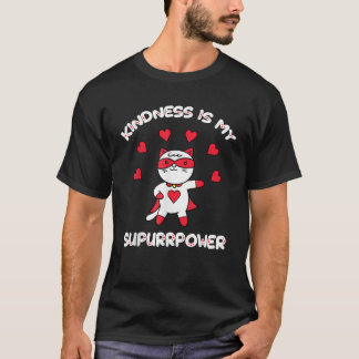 Camiseta Amabilidad Es Mi Superpotencia Ser Amable Elegir A