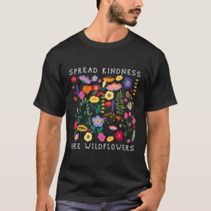 Camiseta Amabilidad extendida como flores silvestres amor a