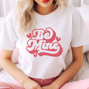 Camiseta Amable Y Moderno Be Mine Retro Pink Valentine