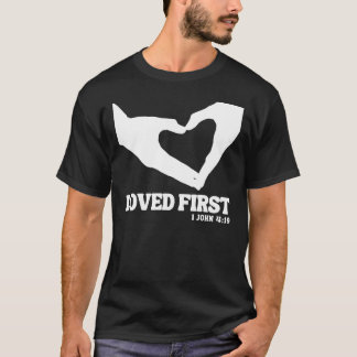 Camiseta Amado primero - 1 Juan 4:19