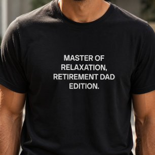 Camiseta Amaestro De La Relajación Jubilación Edición Padre