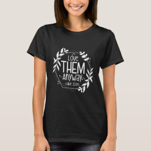 Camiseta Ámalos de todos modos Lucas 23&#  