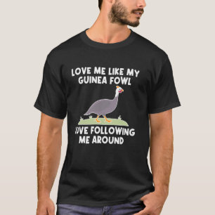 Camiseta Ámame como mi ave de Guinea gallina pájaro