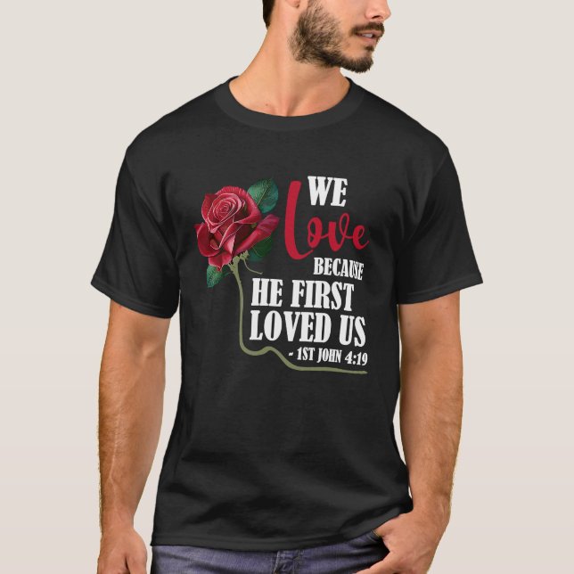 Camiseta Amamos a la Biblia Verse al Primer Rosa John 419 C (Anverso)